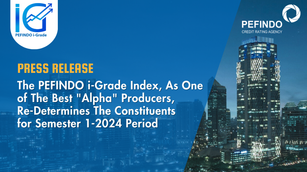 Press Release PEFINDO i-Grade Index for The Perod of January 1, 2024 - June 30, 2024